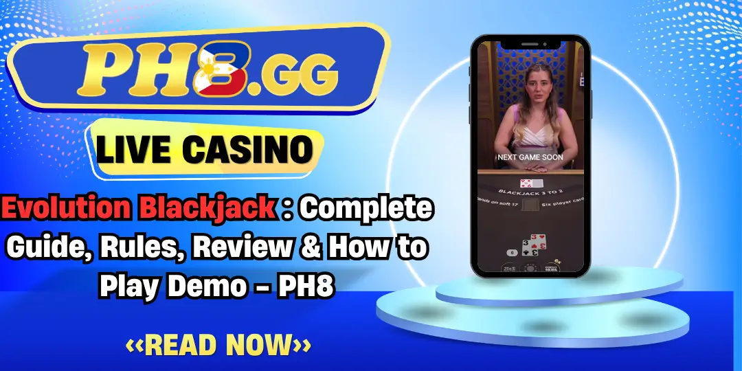 Evolution Blackjack: Complete Guide, Rules, Review & How to Play Demo - PH8 1 Evolution Blackjack ph8