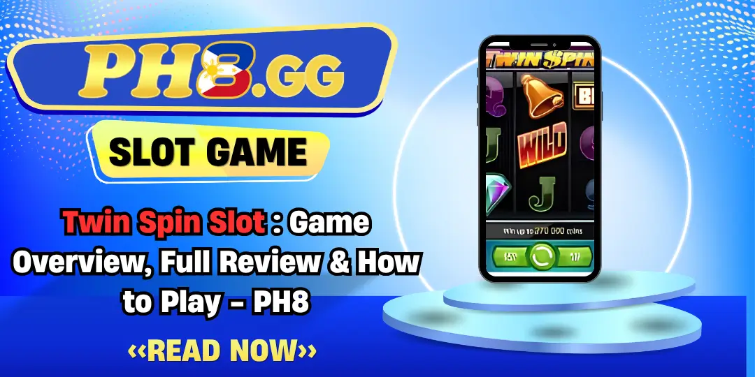 Twin Spin Slot : Game Overview, Full Review & How to Play - PH8 1 Twin Spin Slot ph8